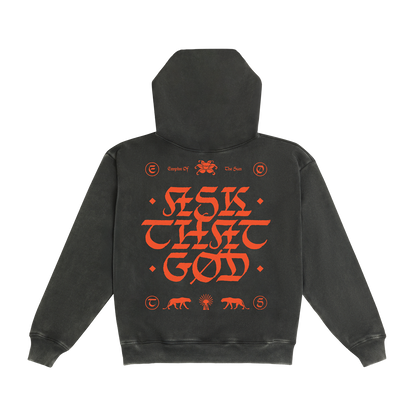 Ask That God Hoodie